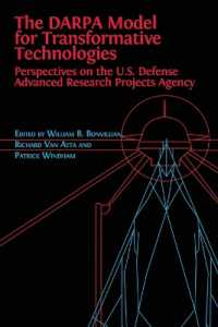 The DARPA Model for Transformative Technologies : Perspectives on the U.S. Defense Advanced Research Projects Agency