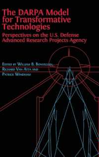The DARPA Model for Transformative Technologies : Perspectives on the U.S. Defense Advanced Research Projects Agency （Hardback）