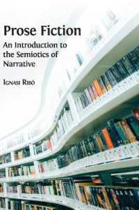 Prose Fiction : An Introduction to the Semiotics of Narrative （Hardback）