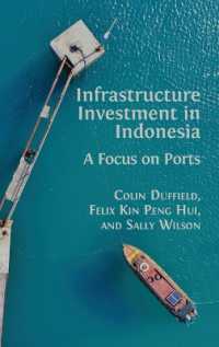 Infrastructure Investment in Indonesia : A Focus on Ports （Hardback）