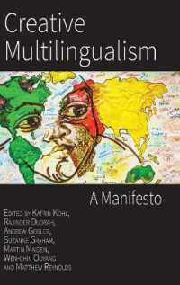 Creative Multilingualism : A Manifesto （Hardback）