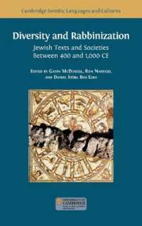 Diversity and Rabbinization : Jewish Texts and Societies between 400 and 1000 CE (Semitic Languages and Cultures) （Hardback）