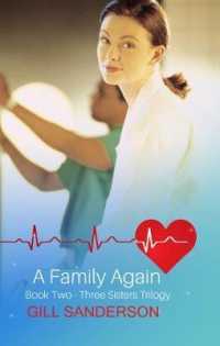 A Family Again : A Heartwarming Medical Romance (Medical Romances)