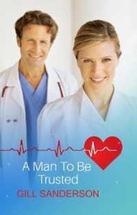 A Man to be Trusted : A Medical Romance