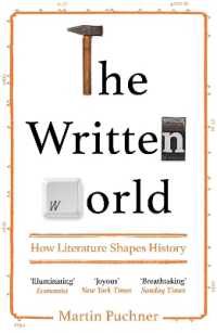マ－ティン・プフナ－『物語創世──聖書から〈ハリー・ポッター〉まで、文学の偉大なる力』（原書）<br>The Written World : How Literature Shapes History