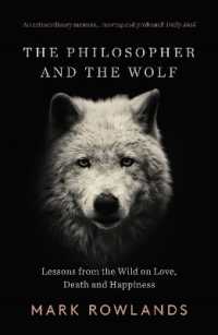 Ｍ．ローランズ『哲学者とオオカミ：愛・死・幸福についてのレッスン』（原書）<br>The Philosopher and the Wolf : Lessons from the Wild on Love, Death and Happiness