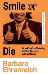 Smile or Die : How Positive Thinking Fooled America and the World