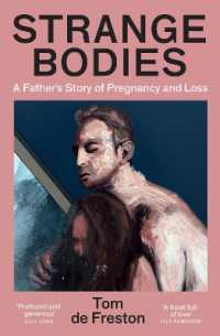 Strange Bodies : A Father's Story of Pregnancy and Loss