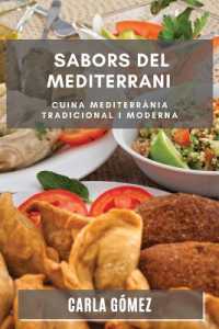 Sabors del Mediterrani : Cuina Mediterrània Tradicional i Moderna