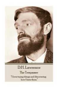 D.H. Lawrence - the Trespasser : 'I love trying things and discovering how I hate them.'