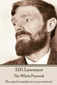 D.H. Lawrence - the White Peacock : 'Be a good animal, true to your instincts.'