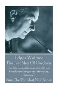 Edgar Wallace - the Just Men of Cordova : 'An intellectual is someone who has found something more interesting than sex.'
