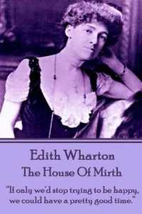 Edith Wharton - the House of Mirth : 'If only we'd stop trying to be happy, we could have a pretty good time.'