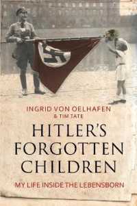 Hitler's Forgotten Children : My Life inside the Lebensborn