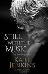 Still with the Music : My Autobiography
