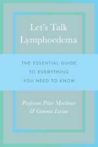 Let's Talk Lymphoedema : The Essential Guide to Everything You Need to Know