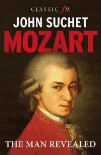 Mozart : The Man Revealed