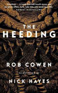 The Heeding : (Longlisted for the Wainwright Prize 2022 for Nature Writing)
