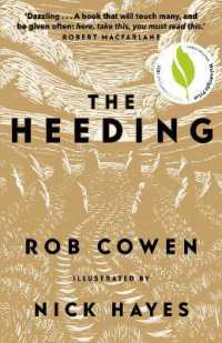 The Heeding : (Longlisted for the Wainwright Prize 2022 for Nature Writing)