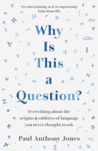 Why Is This a Question? : Everything about the Origins and Oddities of Language You Never Thought to Ask