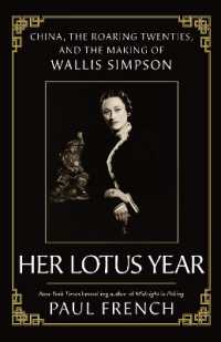 Her Lotus Year : China, the Roaring Twenties and the Making of Wallis Simpson