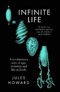 Infinite Life : A Revolutionary Story of Eggs, Evolution and Life on Earth