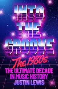 Into the Groove : The 1980s: The Ultimate Decade in Music History