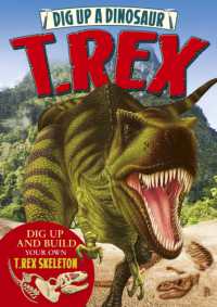 Dig Up a Dinosaur: T. Rex （Board Book）