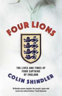 Four Lions : The Lives and Times of Four Captains of England