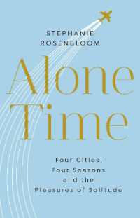 Alone Time : Four seasons, four cities and the pleasures of solitude