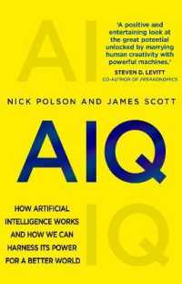 AIQ : How artificial intelligence works and how we can harness its power for a better world