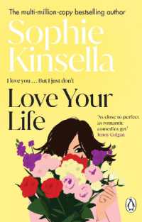 Love Your Life : The joyful and romantic new novel from the Sunday Times bestselling author