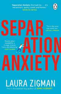 Separation Anxiety : 'Exactly what I needed for a change of pace, funny and charming' - Judy Blume