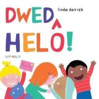 Dwed Helô!/Say Hello! : Say Hello!