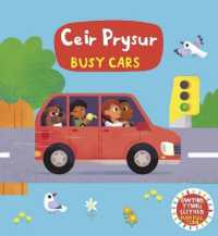 Cyfres Gwthio, Tynnu, Llithro: Ceir Prysur / Busy Cars : Busy Cars （Board Book）