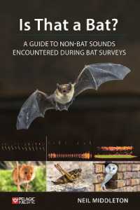 Is That a Bat? : A Guide to Non-Bat Sounds Encountered during Bat Surveys (Bat Biology and Conservation)