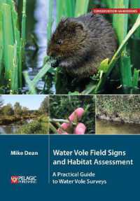 Water Vole Field Signs and Habitat Assessment : A Practical Guide to Water Vole Surveys (Conservation Handbooks)