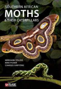 Southern African Moths and their Caterpillars (Pelagic Identification Guides)
