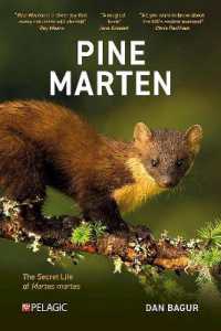 Pine Marten : The Secret Life of Martes martes (Pelagic Monographs)