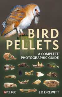 Bird Pellets : A Complete Photographic Guide (Pelagic Identification Guides)