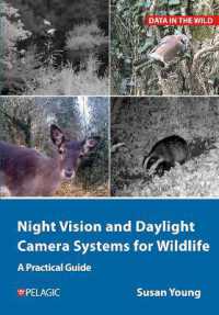 Night Vision and Daylight Camera Systems for Wildlife : A Practical Guide (Data in the Wild)