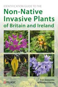 Identification Guide to the Non-Native Invasive Plants of Britain and Ireland (Pelagic Identification Guides)