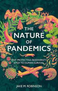 The Nature of Pandemics : Why Protecting Biodiversity is Key to Human Survival