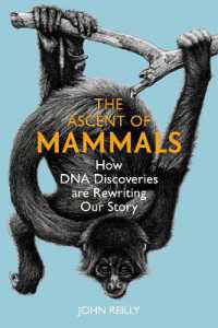 The Ascent of Mammals : How DNA Discoveries are Rewriting our Story