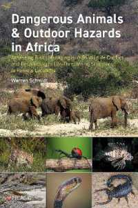Dangerous Animals & Outdoor Hazards in Africa : Assessing Risk, Managing Human-Wildlife Conflict and Responding to Life-Threatening Situations in Remote Locations