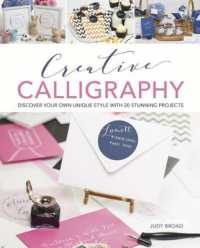 Creative Calligraphy : Discover Your Own Unique Style with 20 Stunning Projects