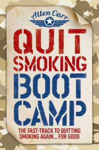 Quit Smoking Boot Camp : The Fast-Track to Quitting Smoking Again for Good (Allen Carr's Easyway)
