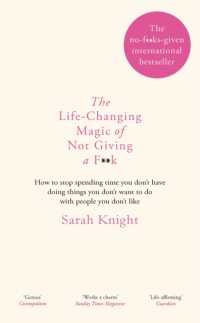 The Life-Changing Magic of Not Giving a F**k : The bestselling book everyone is talking about (A No F*cks Given Guide)