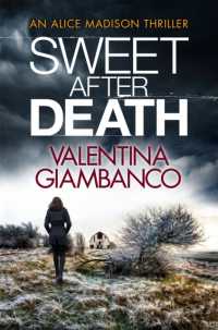 Sweet after Death : a gripping and unputdownable thriller that will stop you in your tracks (Detective Alice Madison)
