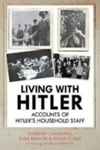 Living with Hitler : Accounts of Hitler's Household Staff